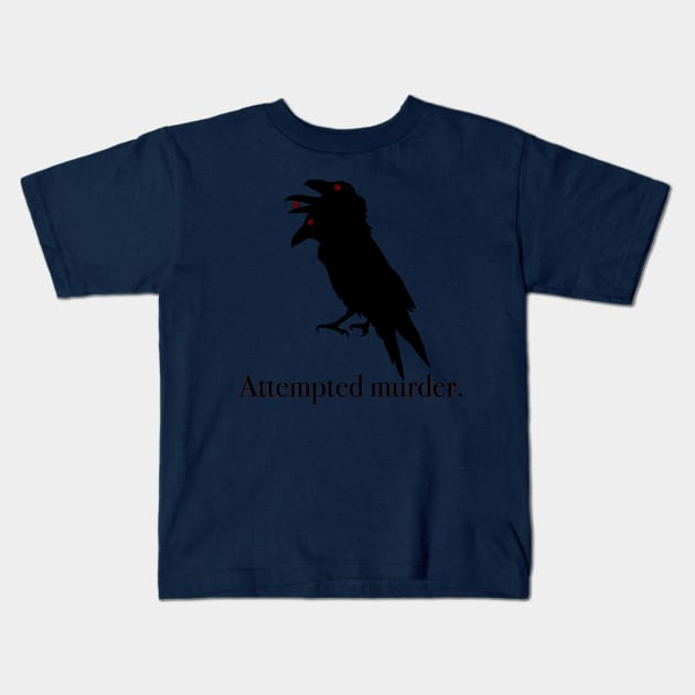 The inscription "Attempted murder." Kids T-Shirt by shikita_a